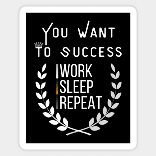 Work Sleep Repeat – Motivational Success Quote Graphic Magnet